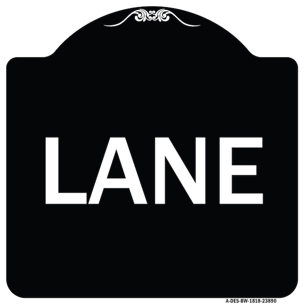 Signmission Designer Series Sign-Lane, Black & White Heavy-Gauge Aluminum Sign, 18" x 18", BW-1818-23890 A-DES-BW-1818-23890 - main